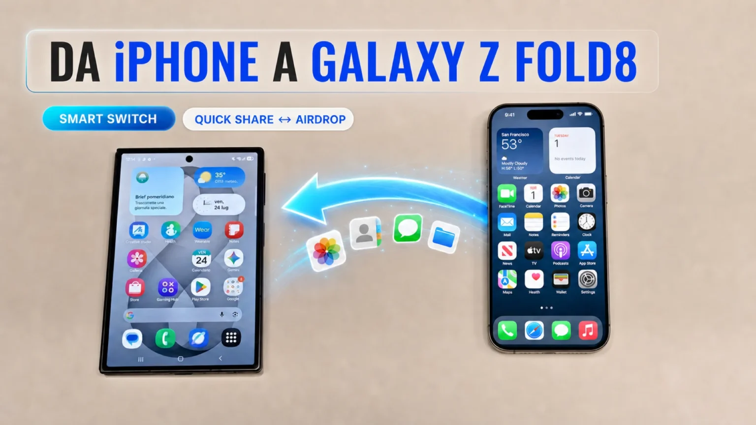 Passare da iPhone a Samsung è facile con Galaxy Z Fold8: ecco come con Smart Switch Passare da iPhone a Samsung